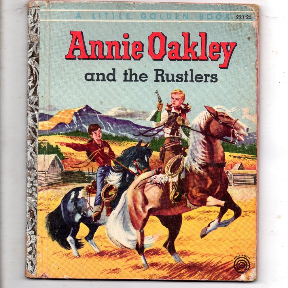 Vintage Children's Book {1955] Annie Oakley And The Rustlers